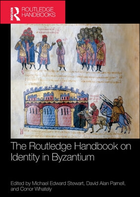 Routledge Handbook on Identity in Byzantium