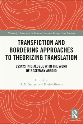 Transfiction and Bordering Approaches to Theorizing Translation