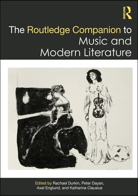 Routledge Companion to Music and Modern Literature