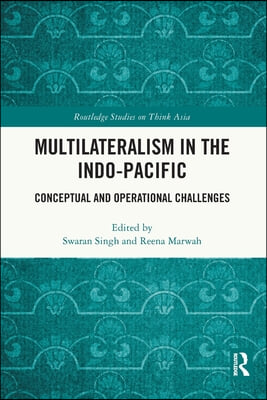 Multilateralism in the Indo-Pacific