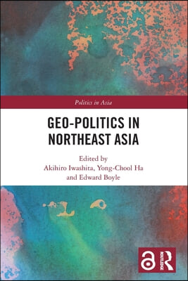 Geo-Politics in Northeast Asia