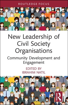 New Leadership of Civil Society Organisations: Community Development and Engagement