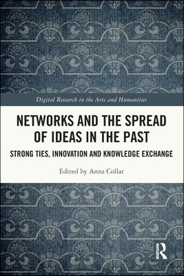 Networks and the Spread of Ideas in the Past