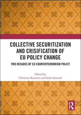 Collective Securitization and Crisification of EU Policy Change