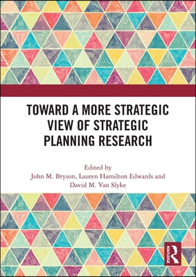 Toward a More Strategic View of Strategic Planning Research