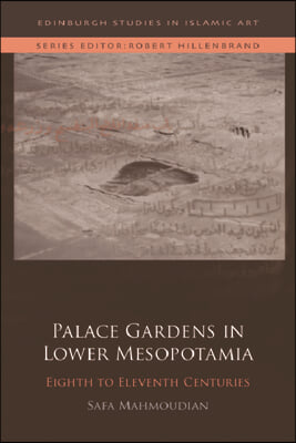 Palace Gardens in Lower Mesopotamia: 8th to 11th Centuries