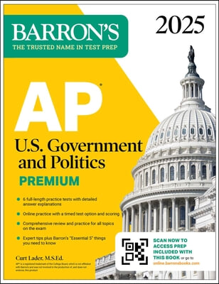 AP U.S. Government and Politics Premium, 2025: Prep Book with 6 Practice Tests + Comprehensive Review + Online Practice