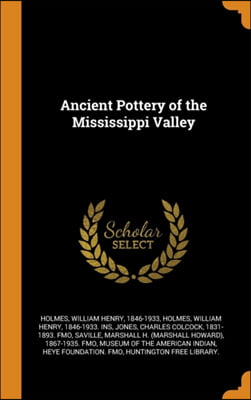 Ancient Pottery of the Mississippi Valley