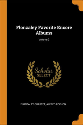 FLONZALEY FAVORITE ENCORE ALBUMS; VOLUME