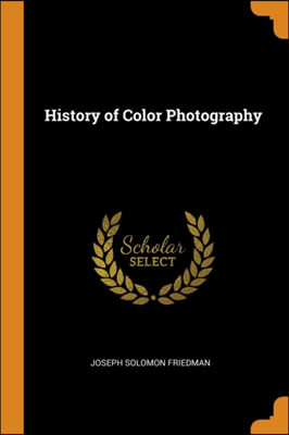 History of Color Photography