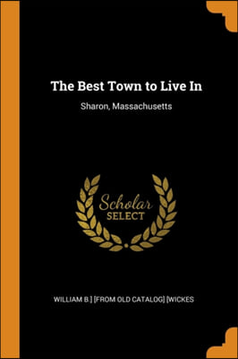 The Best Town to Live In: Sharon, Massachusetts