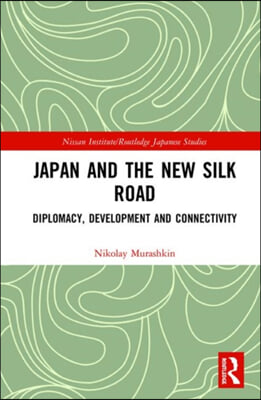 Japan and the New Silk Road