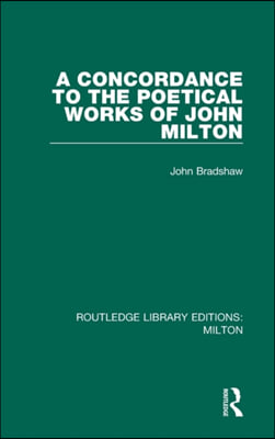 Concordance to the Poetical Works of John Milton