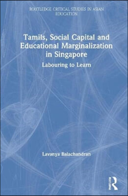 Tamils, Social Capital and Educational Marginalization in Singapore