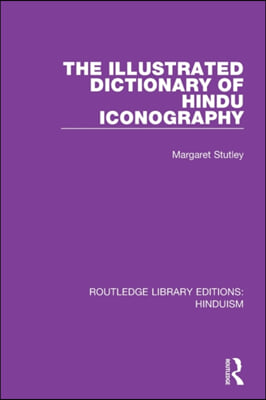 Illustrated Dictionary of Hindu Iconography