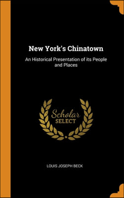 NEW YORK&#39;S CHINATOWN: AN HISTORICAL PRES