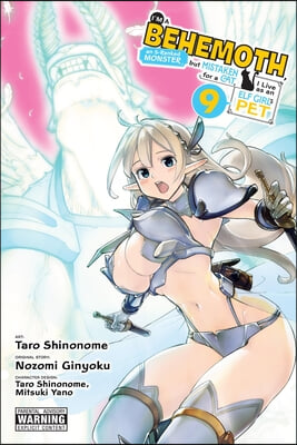 I&#39;m a Behemoth, an S-Ranked Monster, But Mistaken for a Cat, I Live as an Elf Girl&#39;s Pet, Vol. 9 (Manga): Volume 9