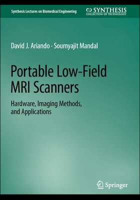 Portable Low-Field MRI Scanners: Hardware, Imaging Methods, and Applications