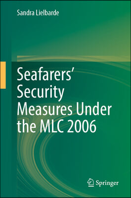 Seafarers&#39; Security Measures Under the MLC 2006