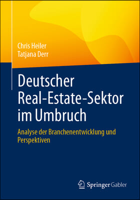 Deutscher Real-Estate-Sektor Im Umbruch: Analyse Der Branchenentwicklung Und Perspektiven