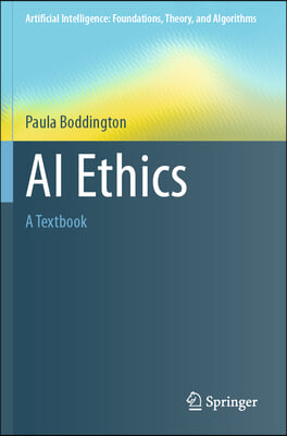 AI Ethics: A Textbook