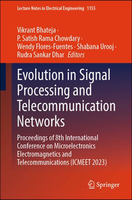 Evolution in Signal Processing and Telecommunication Networks: Proceedings of 8th International Conference on Microelectronics Electromagnetics and Te