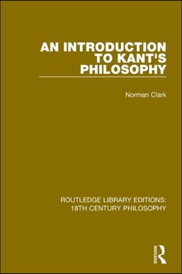 Introduction to Kant&#39;s Philosophy