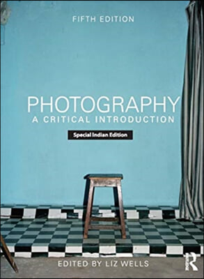 PHOTOGRAPHY A CRITICAL INTRODUCTION