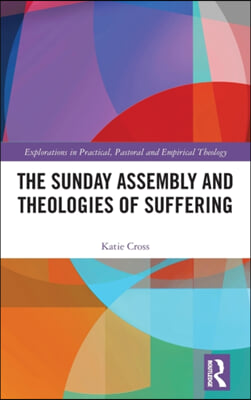 Sunday Assembly and Theologies of Suffering