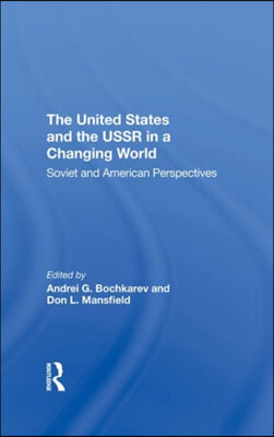 United States And The Ussr In A Changing World