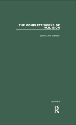 The Complete Works of W.R. Bion: Volume 9