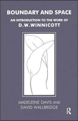 Boundary and Space: An Introduction to the Work of D.W. Winnicott