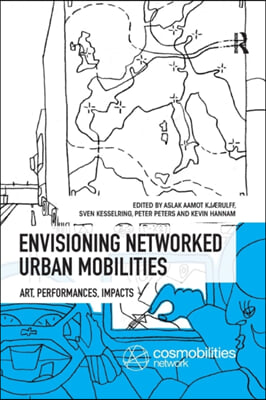 Envisioning Networked Urban Mobilities