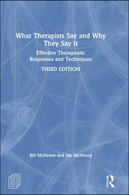 What Therapists Say and Why They Say It