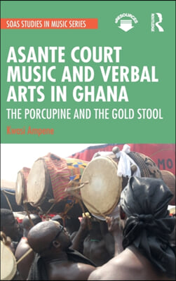 Asante Court Music and Verbal Arts in Ghana