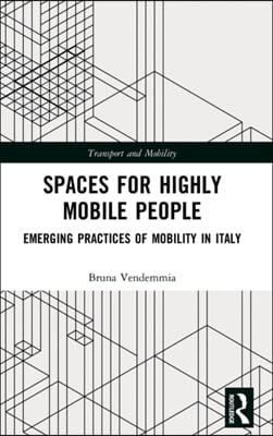 Spaces for Highly Mobile People