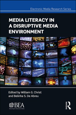 Media Literacy in a Disruptive Media Environment