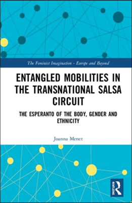 Entangled Mobilities in the Transnational Salsa Circuit