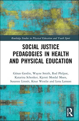 Social Justice Pedagogies in Health and Physical Education