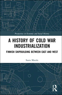 History of Cold War Industrialisation