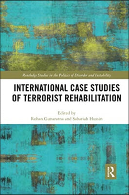 International Case Studies of Terrorist Rehabilitation