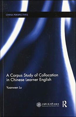 Corpus Study of Collocation in Chinese Learner English