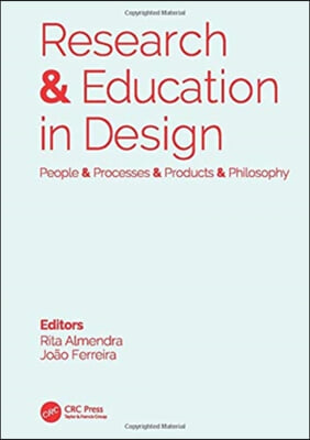 Research &amp; Education in Design: People &amp; Processes &amp; Products &amp; Philosophy: Proceedings of the 1st International Conference on Research and Education