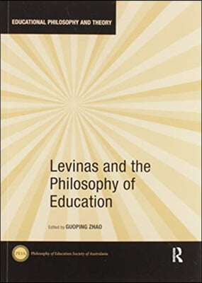 Levinas and the Philosophy of Education