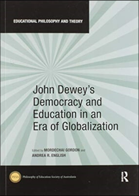 John Dewey's Democracy and Education in an Era of Globalization