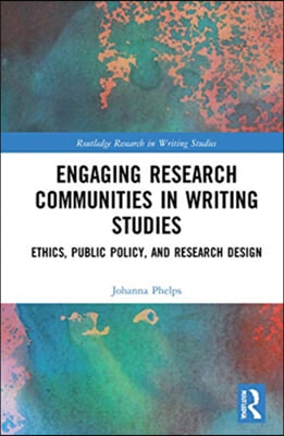 Engaging Research Communities in Writing Studies