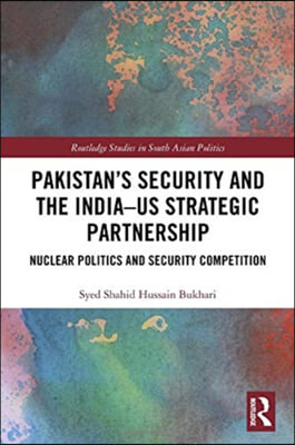 Pakistan’s Security and the India–US Strategic Partnership