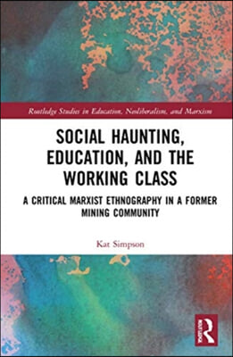 Social Haunting, Education, and the Working Class