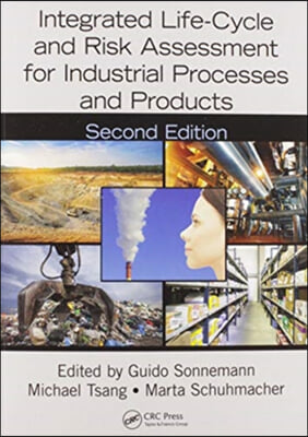 Integrated Life-Cycle and Risk Assessment for Industrial Processes and Products