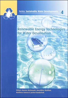 Renewable Energy Technologies for Water Desalination